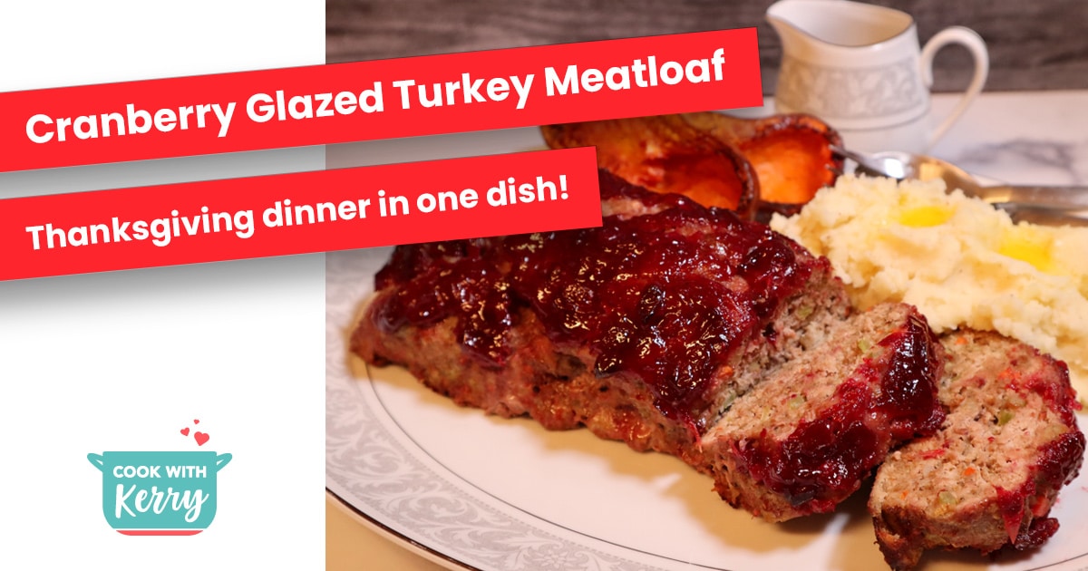 Cranberry Glazed Turkey Meatloaf Cook with Kerry