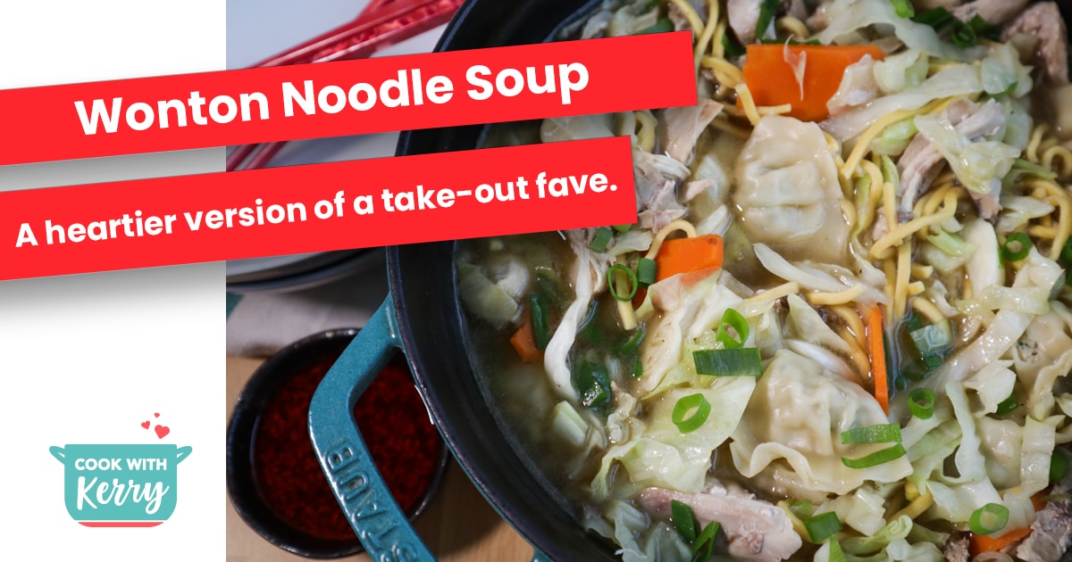 Wonton Noodle Soup with Chicken & Cabbage Cook with Kerry